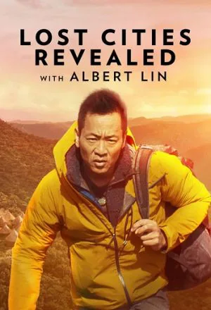 Lost Cities Revealed with Albert Lin